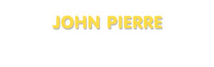 Der Vorname John Pierre